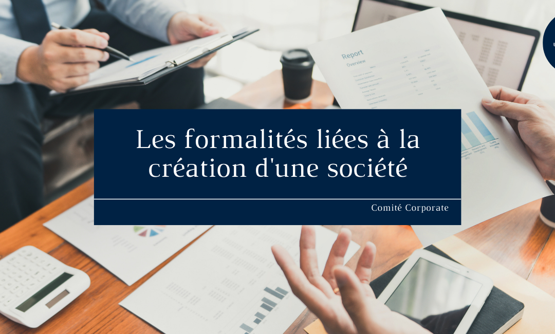 Les formalités liées à la création d’une société