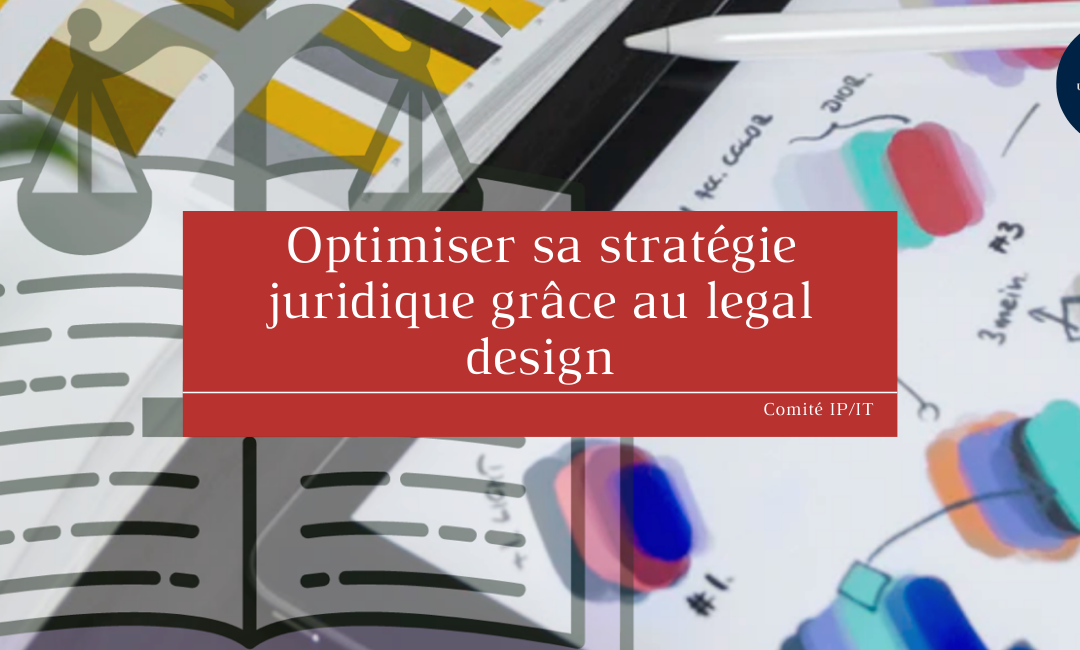 Optimiser sa stratégie juridique grâce au legal design