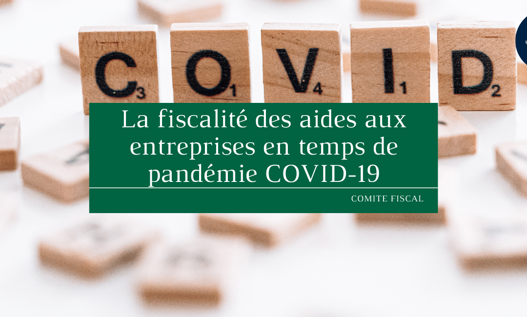 La fiscalité des aides aux entreprises en temps de pandémie COVID-19