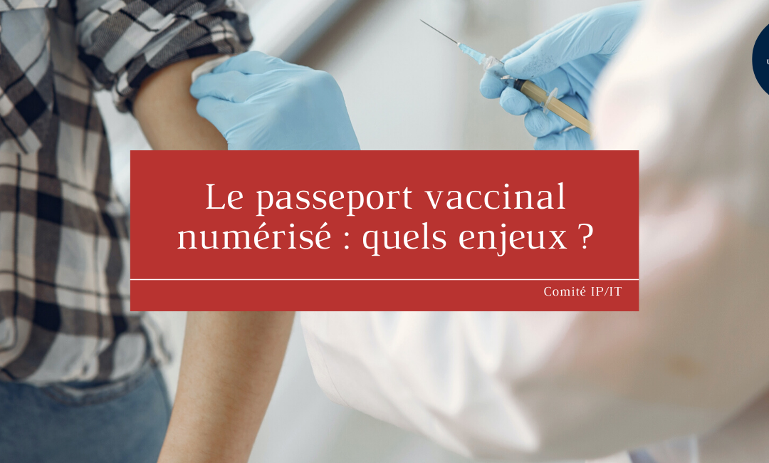 Le passeport vaccinal numérisé : quels enjeux ?